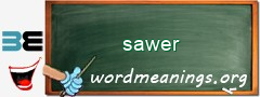WordMeaning blackboard for sawer